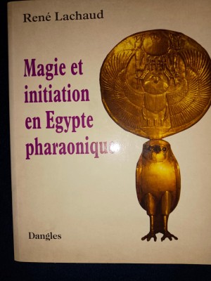 Magie et initiation rn Egypte pharaonique